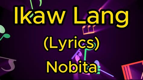 Ikaw Lang Lyrics Nobita Youtube