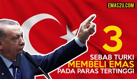 Pecah Rekod! Turki Membeli Emas Pada Paras Tertinggi 2023