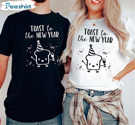 Toast To The New Year Shirt, Funny New Year Matching Crewneck Unisex T ...