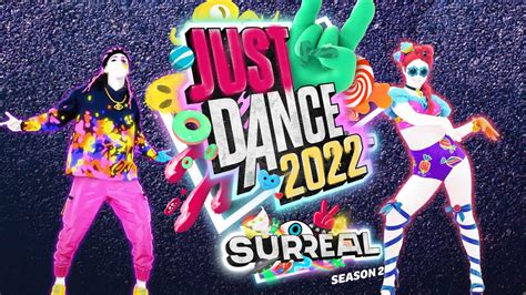 Just Dance 2022 Inicia La Nueva Temporada Surreal