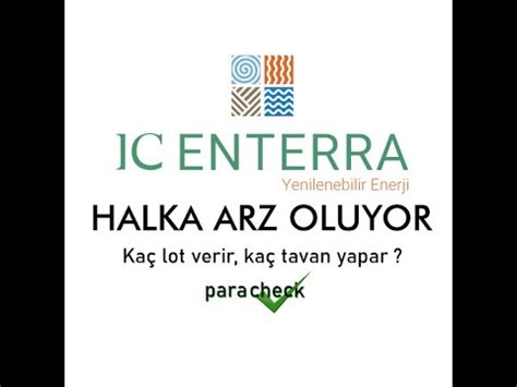 IC Enterra Yenilebilir Enerji halka arz kaç lot verir kaç tavan yapar