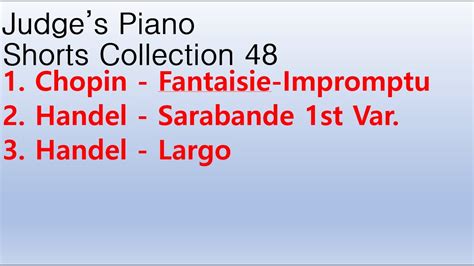 Shorts Collection48 Chopin Fantaisie Impromptu Handel Sarabande 1st