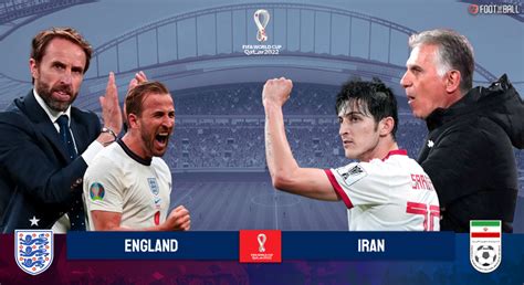 World Cup Preview England Vs Iran Predictions Lineups More