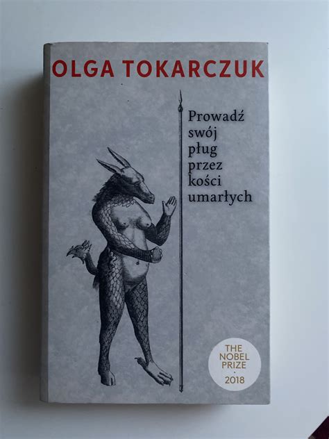 Prowadź swój pług przez kości umarłych Tokarczuk O Dęblin Kup teraz