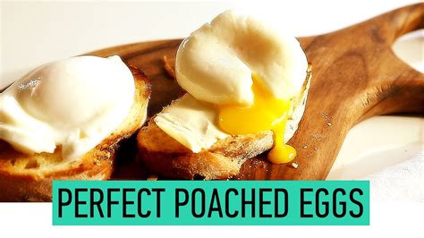 Perfect Poached Eggs 2 Ways How To Poach An Egg Poached Eggs Recipe Youtube