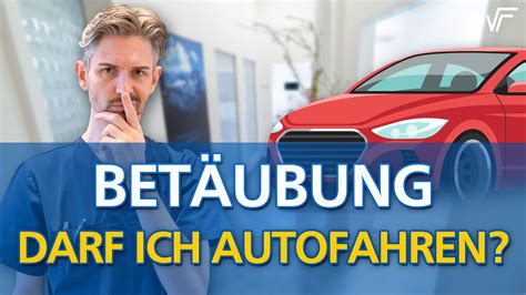 Betäubung beim Zahn Arzt Darf ich danach wieder Autofahren Zahnarzt