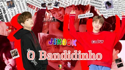 Imagine Jikook O Bandidinho Ep Youtube