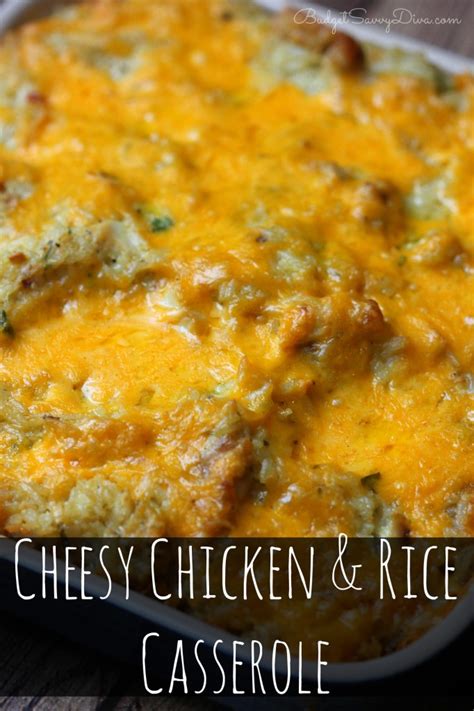 Cheesy Chicken And Rice Casserole Recipe Budget Savvy Diva