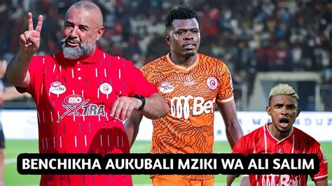 Kocha Wa Simba Sc Benchikha Aukubali Mziki Wa Ali Salim Youtube