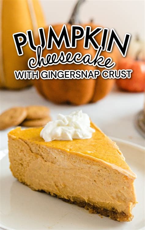 Pumpkin Cheesecake With Gingersnap Crust Pass The Dessert