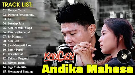 Lagu Andika Mahesa Kangen Band Full Album Merayu Tuhan Cinta