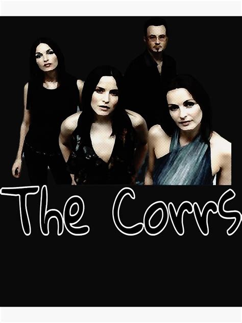 "The Corrs (band)" Poster for Sale by AlbinoSeau12 | Redbubble