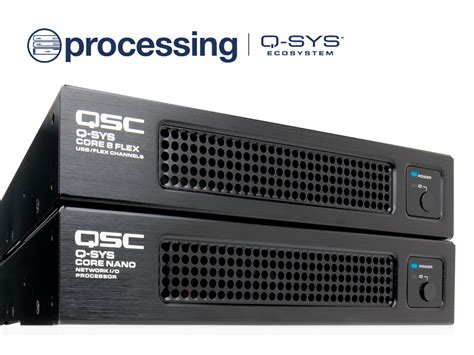 QSC Announces Two New Full Featured Compact Processing Cores For Q SYS