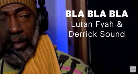 Video Lutan Fyah Derrick Sound Bla Bla Bla Evidence Music