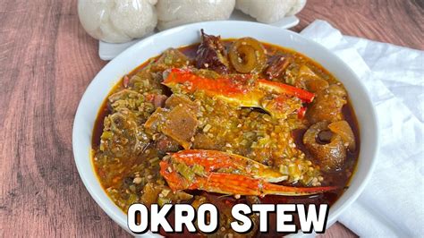 OKRO STEW GHANA OKRO STEW RECIPE HOW TO MAKE OKRO SOUP