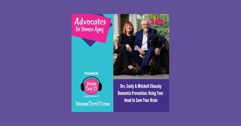 259 Emily And Mitchell Clionsky Dementia Prevention Using Your Head To Save Your Brain Women