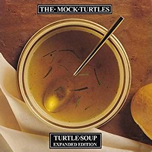 Even The Stars The Mock Turtles Turtle Soup Expanded Edition