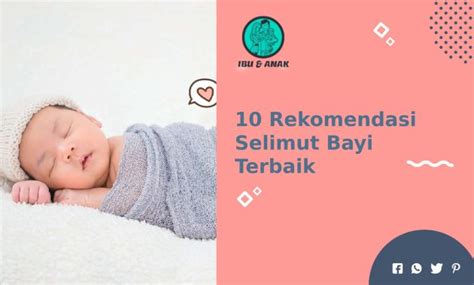 10 Rekomendasi Selimut Bayi Terbaik Yang Aman Dan Nyaman Mamwips