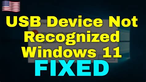 How To Fix Usb Device Not Recognized Windows 11 Youtube