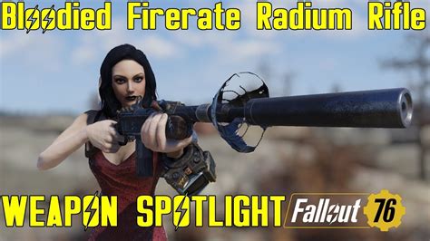 Fallout 76 Weapon Spotlights Bloodied Firerate Radium Rifle Youtube