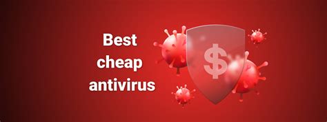 Best Cheap Antivirus Protection In 2025 Stay Safe Online