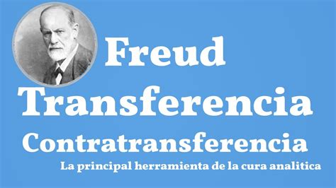 Freud Transferencia Y Contratransferencia Youtube