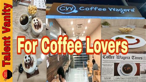 Coffee Wagera Autobhan Hyderabad Coffee Shop Talent Vanity Youtube