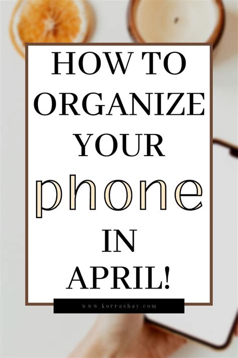 8 ways to finally organize your phone how to organize your phone – Artofit