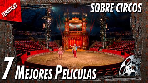 Las Mejores Peliculas Sobre CIRCOS YouTube