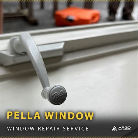 Pella Window Repair Services Argo Glass Windows