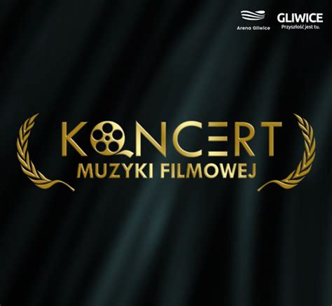 Koncert Muzyki Filmowej Prezero Arena Gliwice