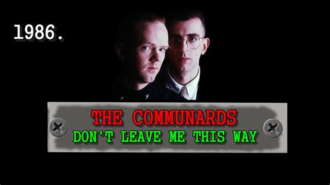 The Communards Don T Leave Me This Way Lyrics Video YouTube