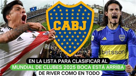 En la lista para clasificar al mundial de clubes 2025 Boca está arriba