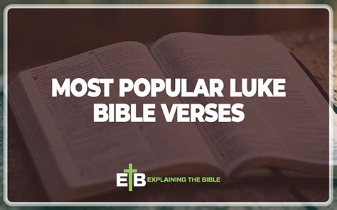 30 Most Popular Luke Bible Verses - Explaining The Bible