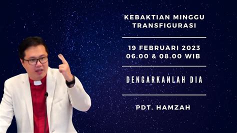 KEBAKTIAN MINGGU TRANSFIGURASI 2023 MINGGU 19 FEBRUARI 2023 GKI