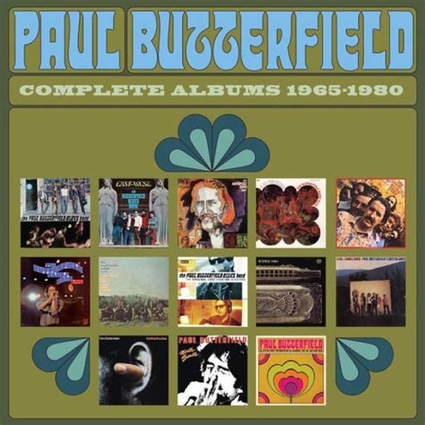 Complete Albums By The Paul Butterfield Blues Band Paul