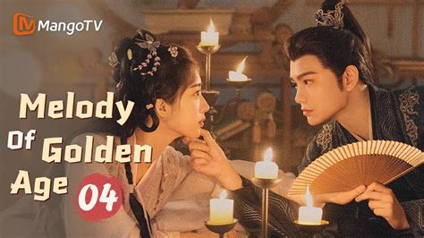 ENG SUBEP04 Melody Of Golden Age The Story Of Falling In Love After