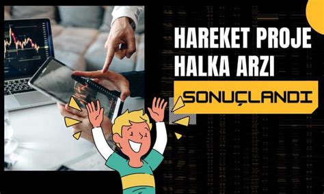 Hareket Proje Halka Arzı Sonuçlandı Kaç Lot Verdi Paratic