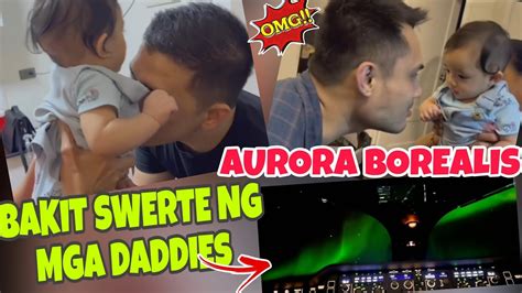 Daddy Vince Update Omg Aurora Borealis At Syempre Proud Sa Kanyang