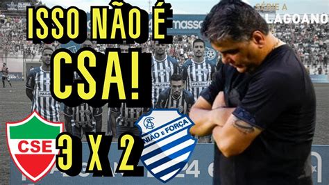 O Campeonato Foi Horr Vel E Passar Seria Injusto P S Jogo Cse X