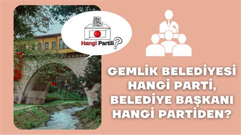 Gemlik Belediyesi Hangi Parti Belediye Başkanı Hangi Partiden