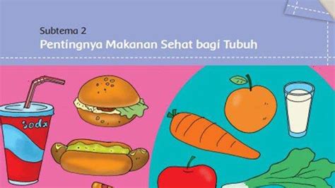 Kunci Jawaban Tema 3 Kelas 5 Sd Halaman 46 51 Subtema 2 Pentingnya Makanan Sehat Bagi Tubuh