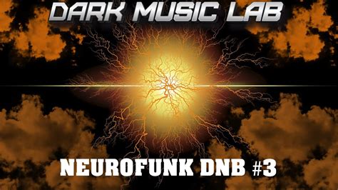 Neurofunk 3 Neurofunk Drum And Bass Mix DNB Music Dark Music