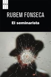 El Seminarista De Rubem Fonseca Resumen Opini N Mejores Libros