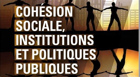 Cohésion Sociale Institutions Et Politiques Publiques Ciedel