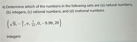 Solved 6 Determine Which Of The Numbers In The Following Sets Are A