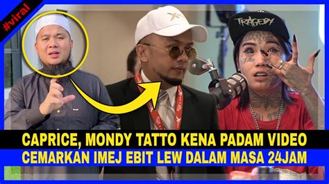 Caprice Mondy Tatto Kena Padam Video Cemarkan Imej Ebit Lew Dalam Masa