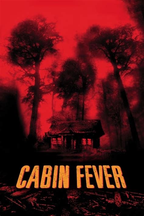 Cabin Fever 2003 — The Movie Database Tmdb