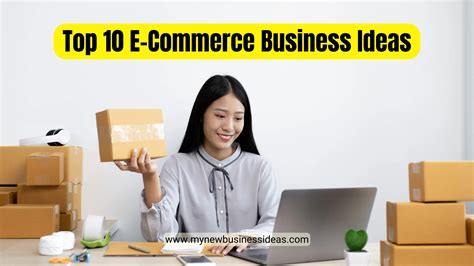 Top 10 E-Commerce Business Ideas That Will Make Money Fast