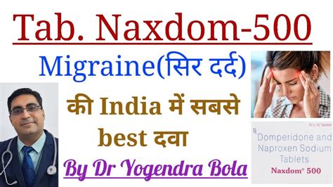 Tab Naxdom 500mg Migraine सिर दर्द की सबसे Best Medicine By Dr